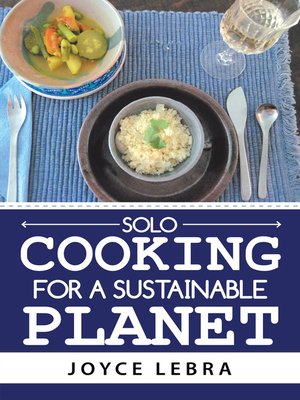 cover image of Solo Cooking for a Sustainable Planet